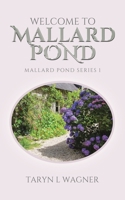 Welcome to Mallard Pond 0228883504 Book Cover