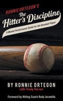 The Hitter's Discipline: A Mental Performance Guide for the Baseball Player 1457564203 Book Cover