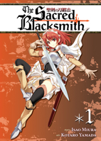 The Sacred Blacksmith Vol. 1 1937867323 Book Cover