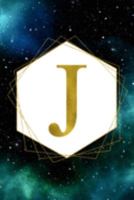 J: Letter J Initial Monogram Notebook - Green Galaxy and Stars with Gold Geometric Frame Monogrammed Blank Lined Note Book, Writing Pad, Journal or ... Women - 120 College Ruled Pages - Size 6x9 169155961X Book Cover