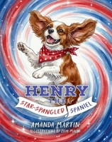 Henry the Star-Spangled Spaniel 1637636083 Book Cover