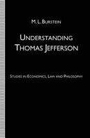 Understanding Thomas Jefferson: Studies in Economics, Law and Philosophy 1349131172 Book Cover