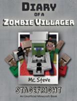 Diary of a Minecraft Zombie Villager: Book 2 - Stagefright 1946525375 Book Cover