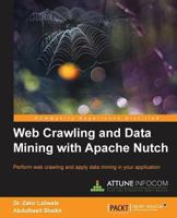 Web Crawling and Data Mining with Apache Nutch 1783286857 Book Cover