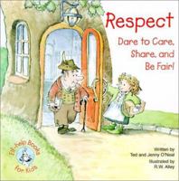 Respect: Dare to Care, Share, and Be Fair! 0870293532 Book Cover