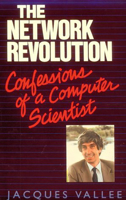 The Network Revolution: Confessions of a Computer Scientist 091590473X Book Cover