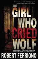The Girl Who Cried Wolf 1941071457 Book Cover