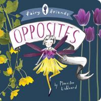Fairy Friends: An Opposites Primer 1423645375 Book Cover
