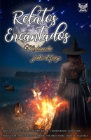 Relatos encantados: Medianoche junto al fuego (Spanish Edition) 8412819691 Book Cover