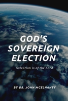 God's Sovereign Election 0359308686 Book Cover
