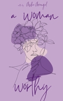 A Woman Worthy 936094601X Book Cover