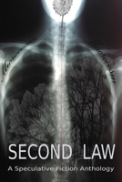 Second Law - A Speculative Fiction Anthology B09NS4SMW2 Book Cover