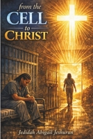 FROM THE CELL TO CHRIST (Chapter 1) B0GRPVN4Z9 Book Cover
