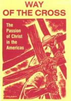 Way of the Cross: The Passion of Christ in the Americas 0742513548 Book Cover