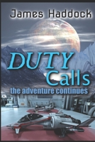 Duty Calls: The adventure continues 1091699623 Book Cover