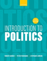 Introduction to Politics. by Robert Garner, Peter Ferdinand, Stephanie Lawson