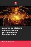 Actores do sistema epigenético na carcinogénese hepatocelular 620624640X Book Cover