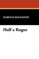 Half a Rogue 1546512640 Book Cover