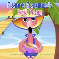 Franny Flamingo's Pink Pearl 1953604323 Book Cover