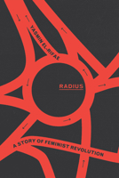 Radius: A Story of Feminist Revolution 1839767693 Book Cover