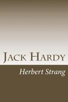 Jack Hardy or A Hundred Years Ago 1517283663 Book Cover