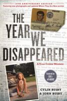 The Year We Disappeared: A Father - Daughter Memoir 1599901412 Book Cover