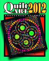 Quilt Art Engagement Calendar: A Collection of Prizewinning Quilts from Across the Country 157432683X Book Cover