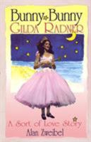 Bunny, Bunny: Gilda Radner : A Sort of Love Story 1557832765 Book Cover