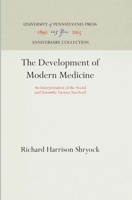 Development of Modern Medicine: An Interpretation of the Social and Scientific Factors Involved 0299075346 Book Cover