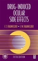 Drug-Induced Ocular Side Effects (Fraunfelder, Frederick T//Drug-Induced Ocular Side Effects and Drug Interactions) 0812111915 Book Cover