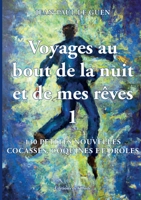 Voyages au bout de la nuit et de mes rêves 2371584703 Book Cover