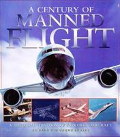 A Century of Manned Flight 1858338514 Book Cover