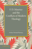 F. D. Maurice and the Conflicts of Modern Theology: The Maurice Lectures, 1948 1606088122 Book Cover