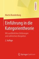 Einfuhrung in Die Kategorientheorie: Mit Ausfuhrlichen Erklarungen Und Zahlreichen Beispielen 3662535203 Book Cover