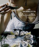 Debrett's Etiquette for Girls (Debretts) 1870520874 Book Cover