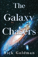 The Galaxy Chasers 1837941262 Book Cover