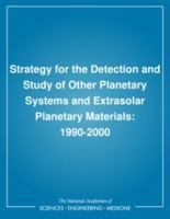 Strategy for the Detection and Study of Other Planetary Systems and Extrasolar Planetary Materials: 1990-2000 0309041937 Book Cover