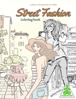 STREET FASHION Coloring Book realistic coloring books for adults: grayscale coloring books for adults: fashion coloring B08W7JH26Q Book Cover