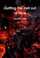 Getting the Hell out of Here 1447557441 Book Cover