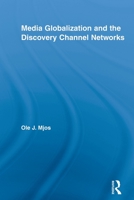 Media Globalization and the Discovery Channel Networks 0415809002 Book Cover