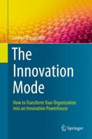 The Innovation Mode: How to Transform Your Organization into an Innovation Powerhouse 3030451380 Book Cover