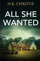 All She Wanted 1953268080 Book Cover