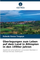Überlegungen zum Leben auf dem Land in Äthiopien in den 1990er Jahren (German Edition) 6208226309 Book Cover