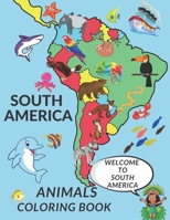 South America Animals Coloring Book: Cute South America Animals A Perfect Gift Coloring Pages For Kids Love Animals Cool Hummingbird Tucan Tapir And More!!! B0916D16PV Book Cover