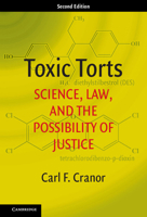 Toxic Torts: Science, Law and the Possibility of Justice 0521861829 Book Cover