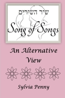 Song of Songs: An Alternative View 1783645377 Book Cover