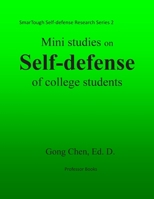 Mini studies on self-defense of college students: SmarTough Self-defense Research Series 2 1494368447 Book Cover