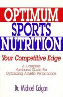 Optimum Sports Nutrition: Your Competitive Edge 0962484059 Book Cover
