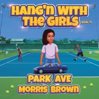 Hang'n with the Girls: Park Ave - Book 11 B0CH2FX6DL Book Cover