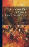 Geschichte des K. und K. Infanterieregiments. 1020440708 Book Cover
